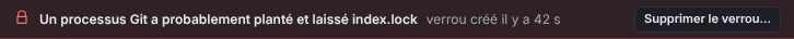 Bannière au-dessus du graphe indiquant qu’un processus Git a probablement planté et laissé index.lock, avec un bouton Supprimer le verrou