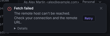 Error toast titled Fetch failed, with the message, a collapsed Details section and a Retry button