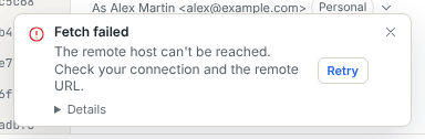 Error toast titled Fetch failed, with the message, a collapsed Details section and a Retry button