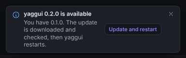 Notification saying a new version of yaggui is available, with an Update and restart button