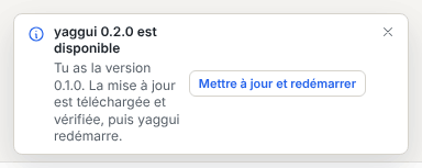Notification indiquant qu’une nouvelle version de yaggui est disponible, avec un bouton Mettre à jour et redémarrer